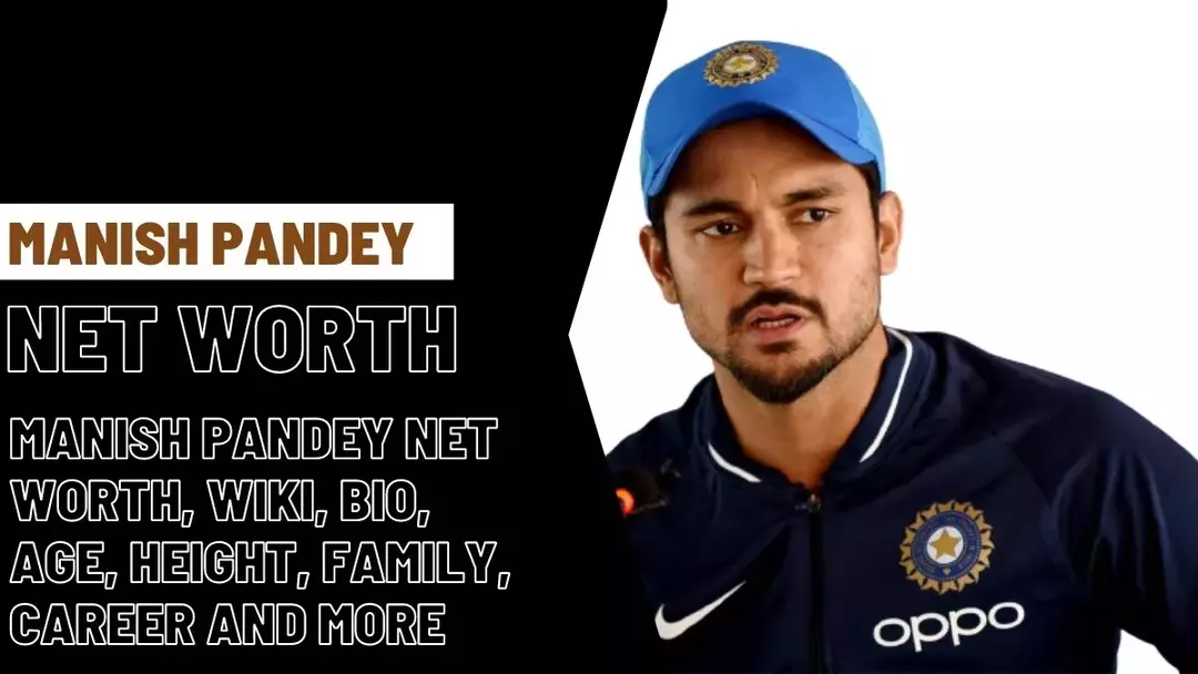 Manish Pandey Net worth