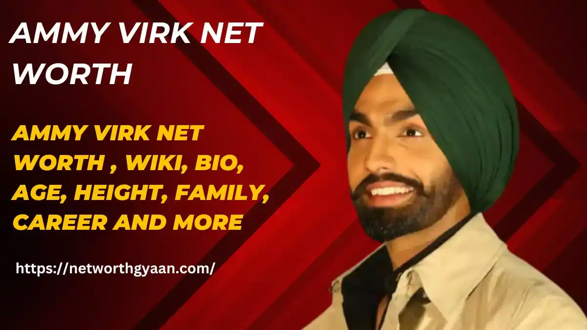 Ammy Virk Net Worth January 2024 » Wiki, Bio, Height, Weight And Age