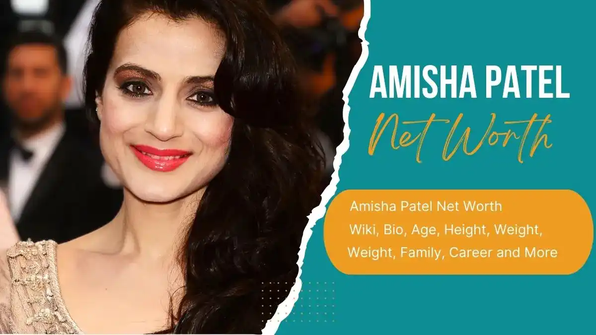 Amisha Patel Net Worth