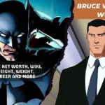 Bruce Wayne Net Worth