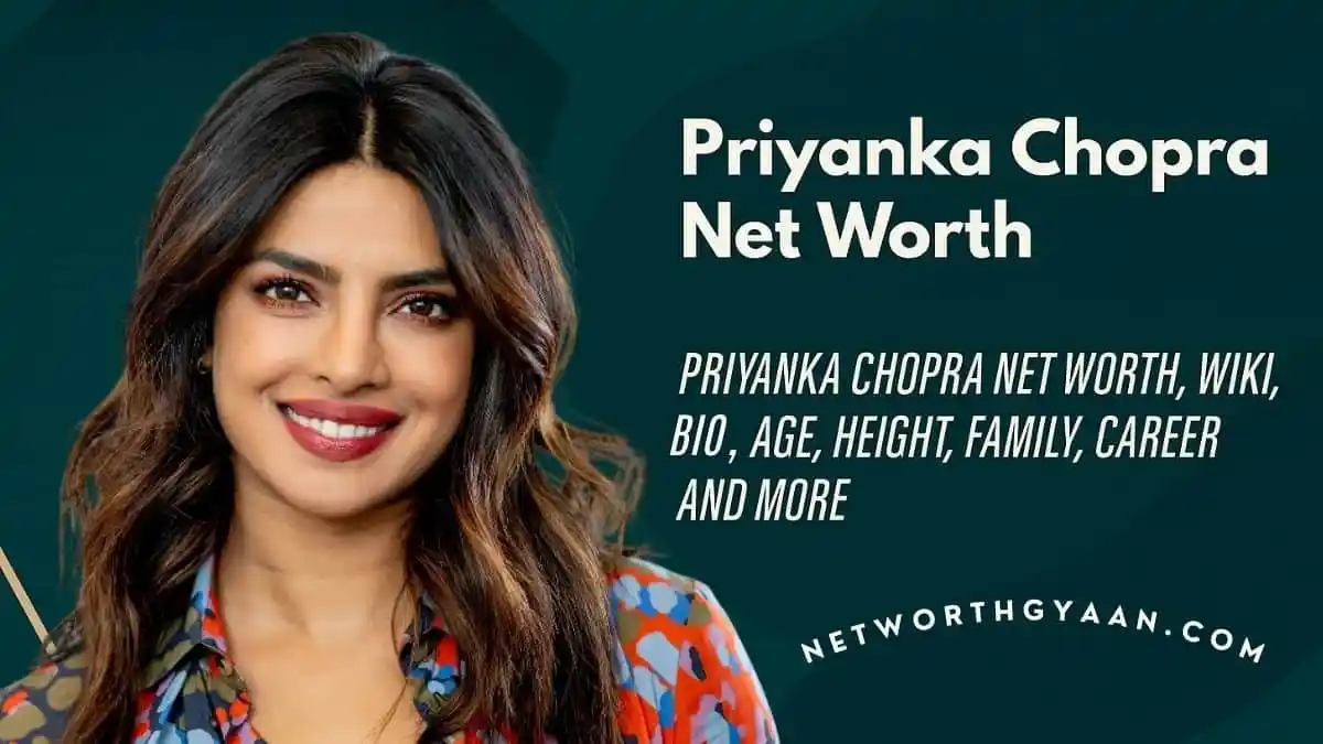 Priyanka Chopra Net Worth