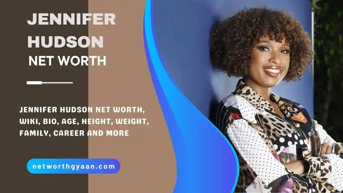 Jennifer Hudson Net Worth